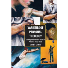 Varieties of Personal Theology Charting the Beliefs and Values of Amer