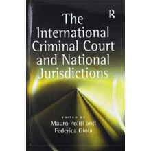 The International Criminal Court and National Jurisdictions by Federic