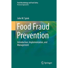 Food Fraud Prevention Introduction Implementation and Management by Jo