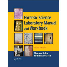 Forensic Science Laboratory Manual and Workbook by Thomas Kubic Paperb
