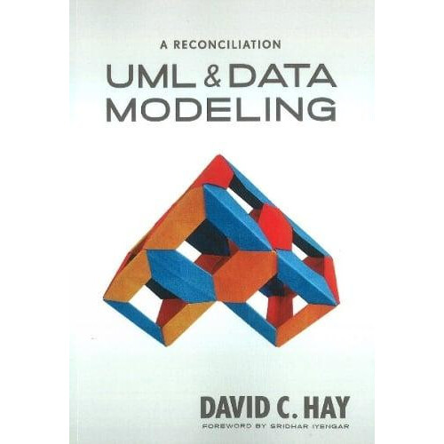 UML and Data Modeling A Reconciliation by David Hay Paperback Book