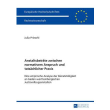 Anstaltsbeiraete zwischen normativem Anspruch und tatsaechlicher Praxi