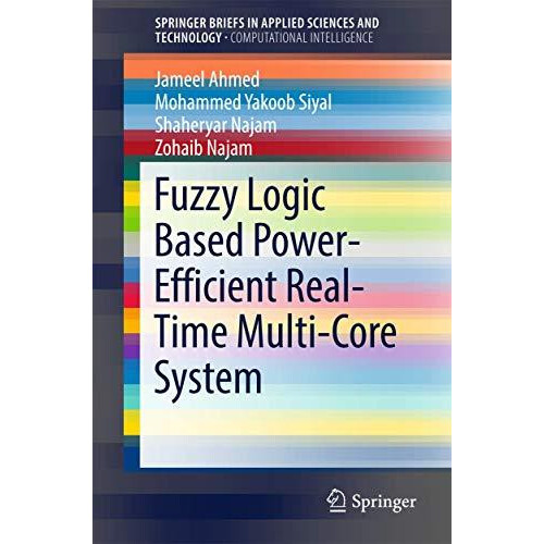 Fuzzy Logic Based PowerEfficient RealTime MultiCore System by Jameel A
