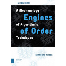 Engines of Order A Mechanology of Algorithmic Techniques by Bernhard R