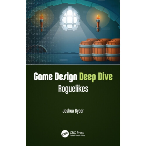 Game Design Deep Dive Roguelikes by Joshua Bycer Paperback Book