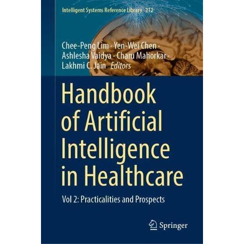 Handbook of Artificial Intelligence in Healthcare Vol 2 Practicalities