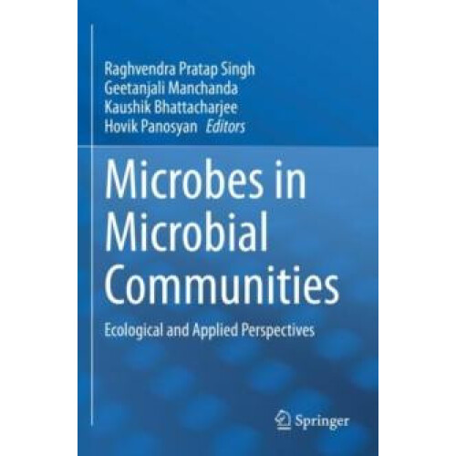 Microbes in Microbial Communities Ecological and Applied Perspectives
