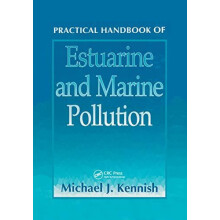 Practical Handbook of Estuarine and Marine Pollution by Michael J. Ken