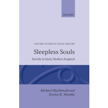 Sleepless Souls Suicide in Early Modern England by Michael MacDonald H