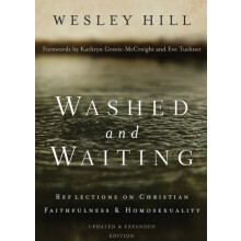 A Washed and Waiting Reflections on Christian Faithfulness and Homosex