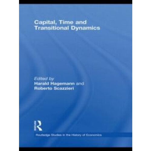 Capital Time and Transitional Dynamics Hardcover Book