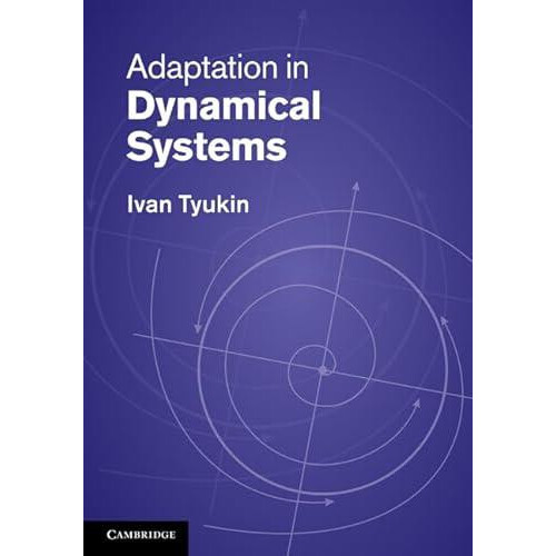 Adaptation in Dynamical Systems by Ivan Tyukin Hardcover Book