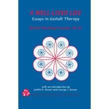 A WellLived Life Essays in Gestalt Therapy by Sylvia F. Crocker Paperb