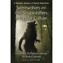 Werewolves and Other Shapeshifters in Popular Culture A Thematic Analy