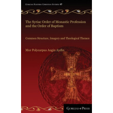 The Syriac Order of Monastic Profession and the Order of Baptism Commo