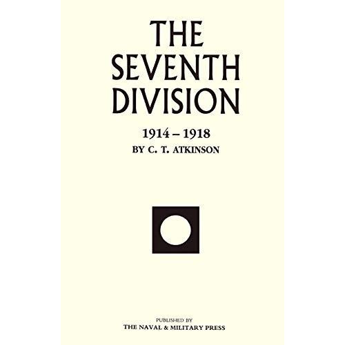 SEVENTH DIVISION 19141918 by C.T. Atkinson Paperback Book