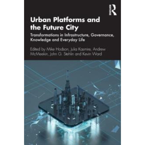 Urban Platforms and the Future City Transformations in Infrastructure