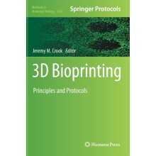 3D Bioprinting Principles and Protocols Hardcover Book