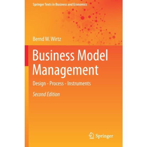 Business Model Management Design Process Instruments by Bernd W. Wirtz