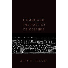 Homer and the Poetics of Gesture by Purves Alex C Paperback Book