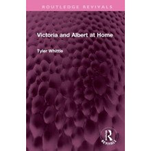Victoria and Albert at Home by Tyler Whittle Hardcover Book