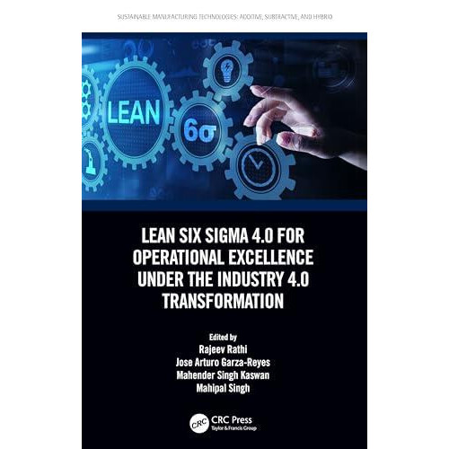 Lean Six Sigma 4.0 for Operational Excellence Under the Industry 4.0 T