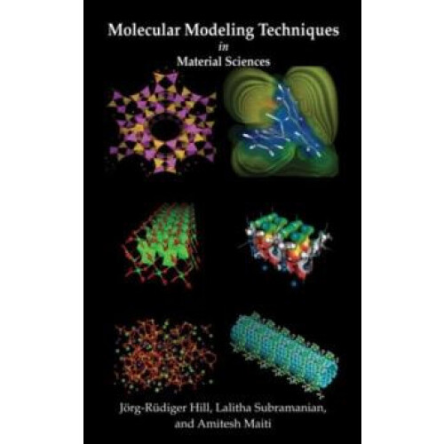 Molecular Modeling Techniques In Material Sciences by JrgRdiger Hill H