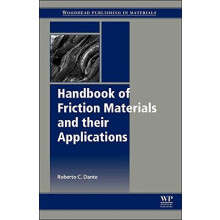 Handbook of Friction Materials and Their Applications by Roberto Dante