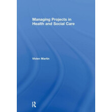 Managing Projects in Health and Social Care by Vivien Martin Hardcover