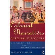 Colonial NarrativesCultural Dialogues by Jyotsna Singh Paperback Book