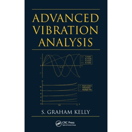 Advanced Vibration Analysis by S. Graham Kelly Hardcover Book