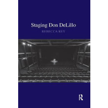 Staging Don DeLillo by Rebecca Rey Paperback Book