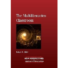 The Multiliteracies Classroom by Kathy A. Mills Paperback Book