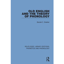 Old English and the Theory of Phonology by Bezalel E. Dresher Paperbac