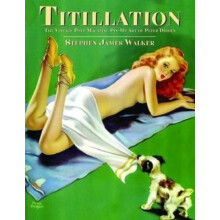 Titillation The Vintage Pulp Magazine PinUp Art of Peter Driben by Ste