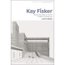Kay Fisker Works and Ideas in Danish Modern Architecture by Martin Sbe