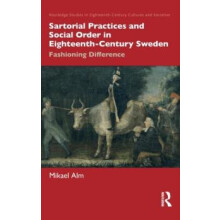 Sartorial Practices and Social Order in EighteenthCentury Sweden Fashi
