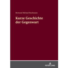 Kurze Geschichte der Gegenwart by Bertrand Michael Buchmann Paperback