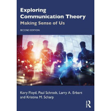 Exploring Communication Theory Making Sense of Us by Kory Floyd Paperb