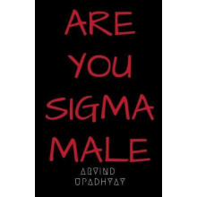 ARE YOU SIGMA MALE by Arvind Upadhyay Paperback Book