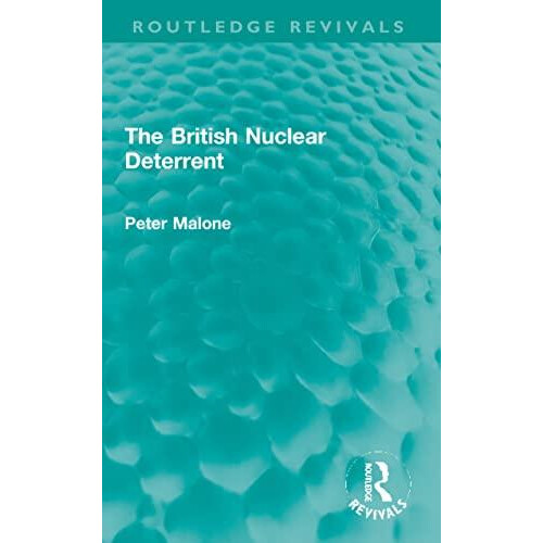 British Nuclear Deterrent by Peter Malone Paperback Book
