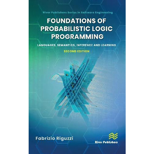 Foundations of Probabilistic Logic Programming Languages Semantics Inf