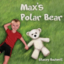 Maxs Polar Bear by Stacey Bodwell Paperback Book