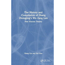 The History and Compilation of Zhang Zhongjings Wu Zang Lun Five Visce