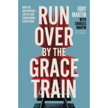 Run Over By the Grace Train by Joby Martin Paperback Book