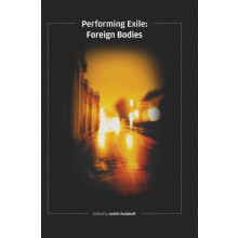 Performing Exile Foreign Bodies Hardcover Book