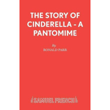 The Story of Cinderella A Pantomime by Ronald Parr Paperback Book