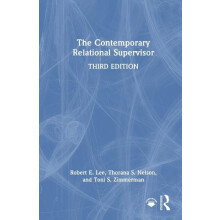 The Contemporary Relational Supervisor by Robert E. Lee Hardcover Book
