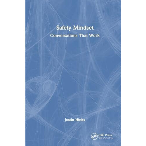 Safety Mindset Conversations That Work by Justin Hinks Hardcover Book