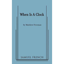 When Is a Clock by Matthew Freeman Paperback Book